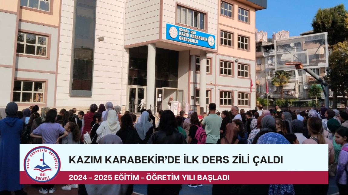 KAZIM KARABEKİR’DE İLK DERS ZİLİ ÇALDI